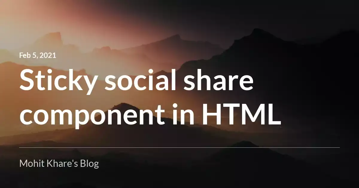 Sticky social share component in HTML