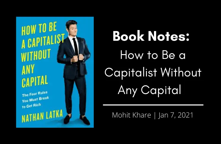 Book Notes : How to Be a Capitalist Without Any Capital