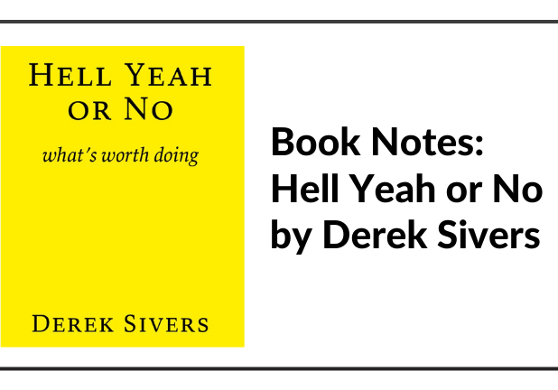 Book Notes : Hell Yeah or No