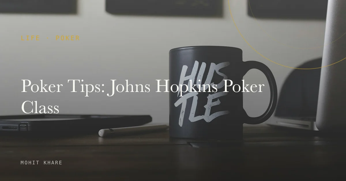 Poker Tips: Johns Hopkins Poker Class