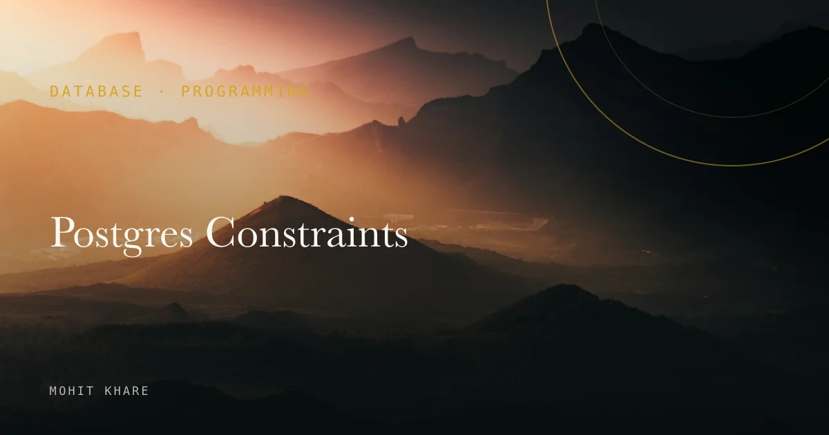 Postgres Constraints
